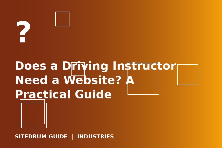 Does a Driving Instructor Need a Website? A Practical Guide