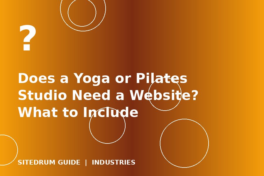 Does a Yoga or Pilates Studio Need a Website? What to Include