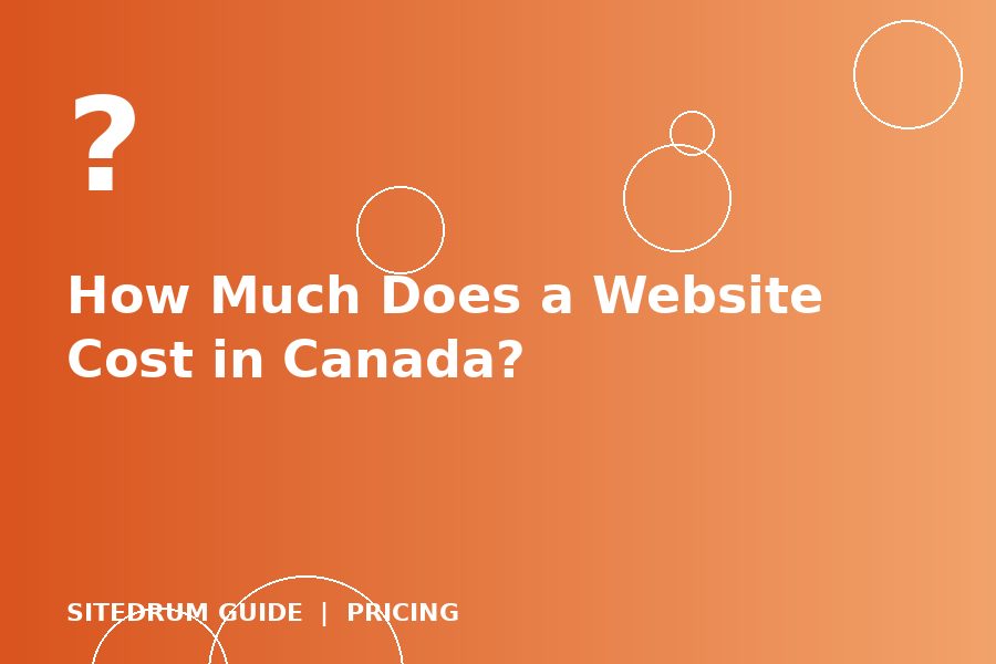 How Much Does a Website Cost in Canada?