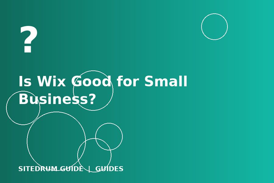 Is Wix Good for Small Business? Honest Pros and Cons