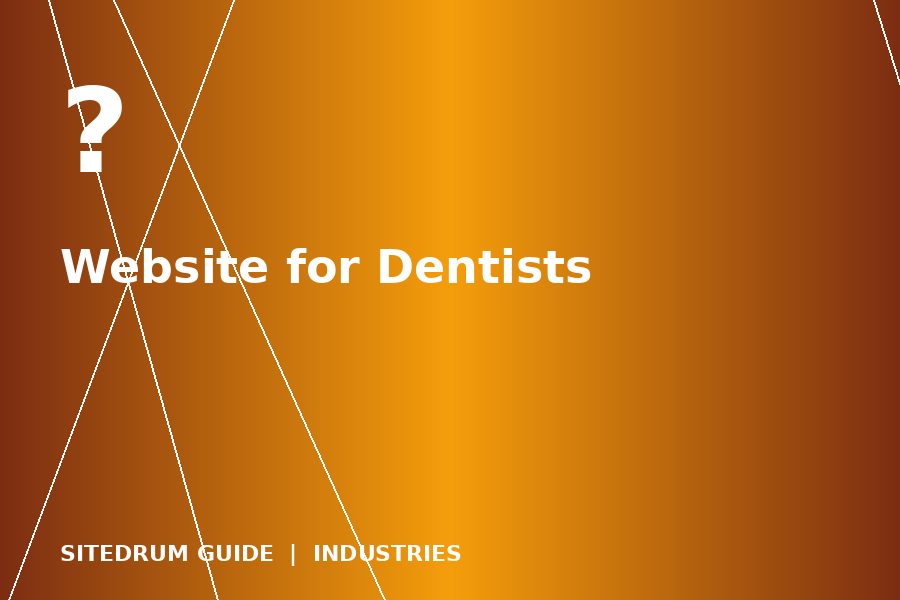 Website for Dentists: What a Dental Practice Website Needs