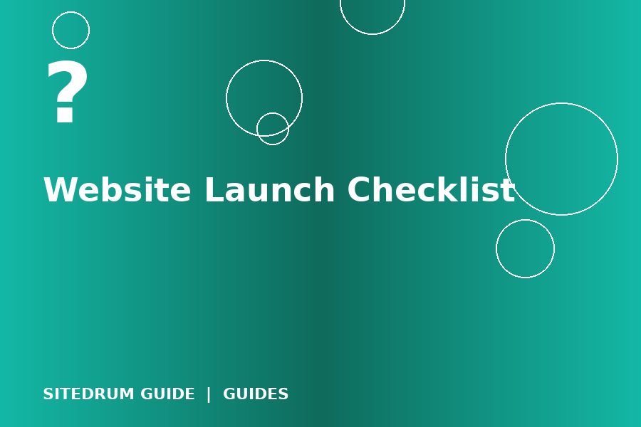 Website Launch Checklist: 30 Things to Check Before You Go Live