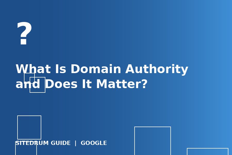 What Is Domain Authority and Does It Matter?