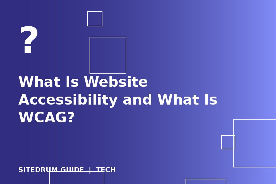 What Is Website Accessibility and What Is WCAG?